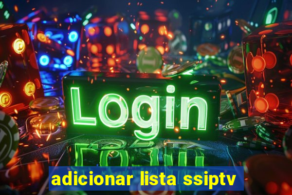 adicionar lista ssiptv